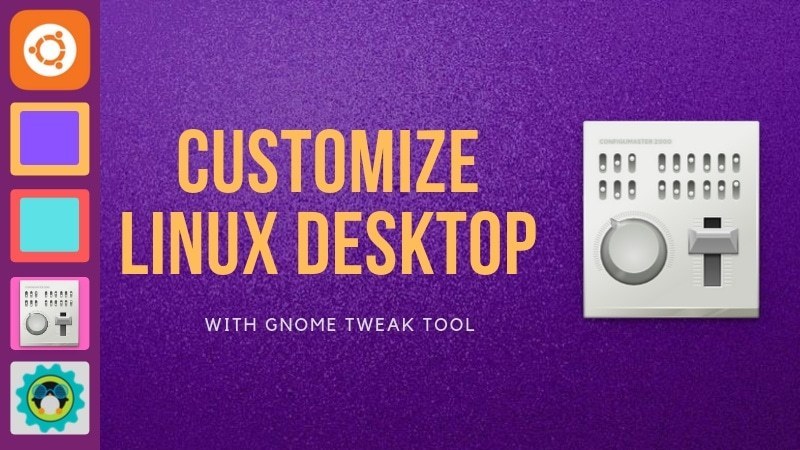 使用GNOME Tweak Tool自定义Linux桌面的10个示例